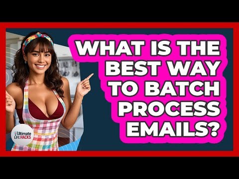What Is The Best Way To Batch Process Emails?