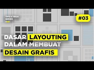 Tips & Trik #03 | Dasar Layouting Dalam Desain Grafis