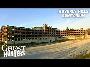 Ghost Hunters– Waverly Hills Sanatorium | Sn 2 | Ep 14 (Full Episode)
