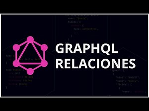 GraphQL Relaciones | Ejemplo Práctico