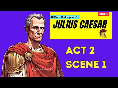 Julius Caesar ACT 2, SCENE 1- easy ANIMATED explanation for ICSE 9-10
