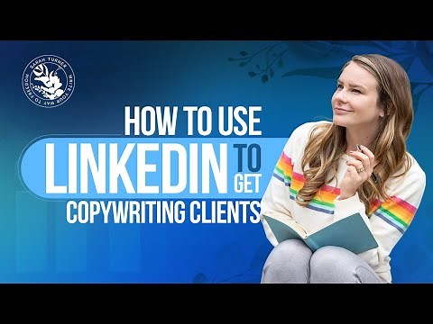 How to Get Clients from LinkedIn - Client Acquisition Tutorial For Writers