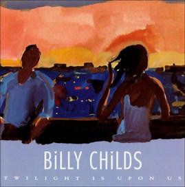 Billy Childs - Twilight Is Upon Us