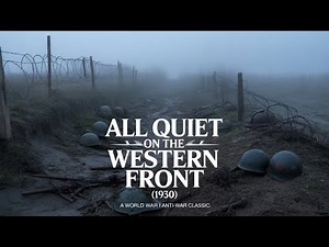 All Quiet on the Western Front (1930) | Full Public Domain Anti-War Film