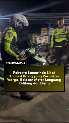 Keluhan masyarakat terkait maraknya penggunaan knalpot brong di Kota Samarinda kembali mendapat perhatian serius aparat kepolisian. Polresta Samarinda bersama Satuan Lalu Lintas (Satlantas) menggelar operasi penertiban kendaraan berknalpot tidak standar di sejumlah ruas jalan protokol pada Sabtu (23/5/2026) malam. Operasi gabungan yang melibatkan Tim Pamapta dan Satlantas Polresta Samarinda itu menyasar kawasan yang selama ini kerap menjadi lokasi berkumpul maupun lintasan pengendara motor berkn