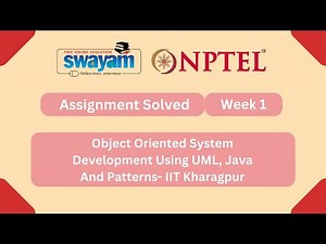Object Oriented System Development Using UML, Java And Patterns Week 1 | #nptel2026 #myswayam
