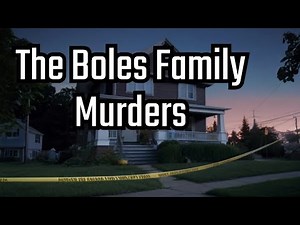 Uncovering the shocking details of the Boles Family Murders