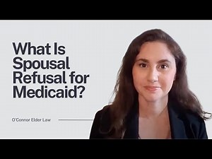 What is Spousal Refusal for Medicaid?