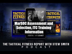 TFR 77: MarSOC Assessment, Selection, ITC Information - Tactical Fitness