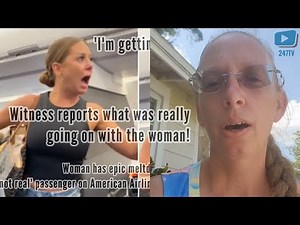 Witness explains Full Story: Woman has epic meltdown over 'not real' passenger on American Airlines
