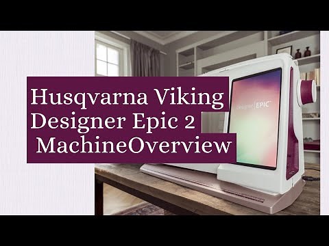 Viking Epic 2 Overview with Luke's Sewing Centers educator Brenda