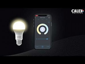Smart verlichting van Calex: Hoe connect je jouw Smart lamp?