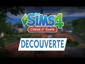 Les Sims 4 Chiens Et Chats : Découverte