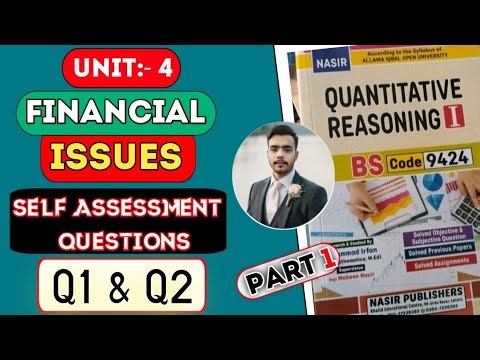 AIOU Quantitative Reasoning I (9424) | Unit 4 Financial Issues | Self Assessment Q1 & Q2 | Part 1