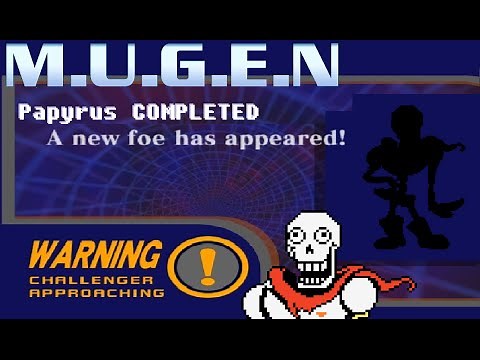 M.U.G.E.N. Undertale Papyrus COMPLETED w/ Download