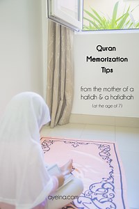 Steps to Help Kids Memorize Quran (tips from a mother of 2 huffadh) | AYEINA