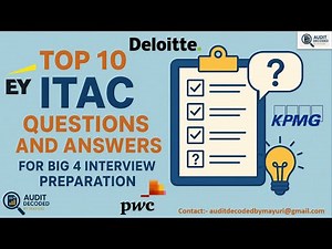 Top 10 ITAC Questions and Answers for Big 4 Interviews | Big 4 IT Audit Preparation Guide