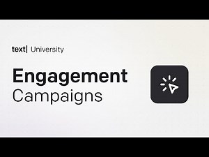Engagement – Campaigns | Text University | Automate Visitor Messages in Text App