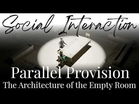 Parallel Provision The Architecture of the Empty Room - Social Interaction Series