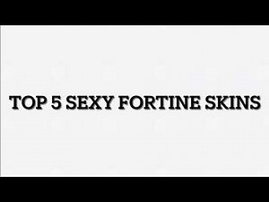 Top 5 Sexy Fortnite skins