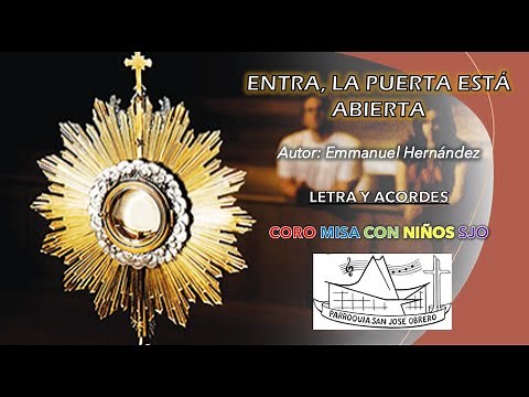 Entra la puerta esta abierta - Canto Música Católica, letra y acordes