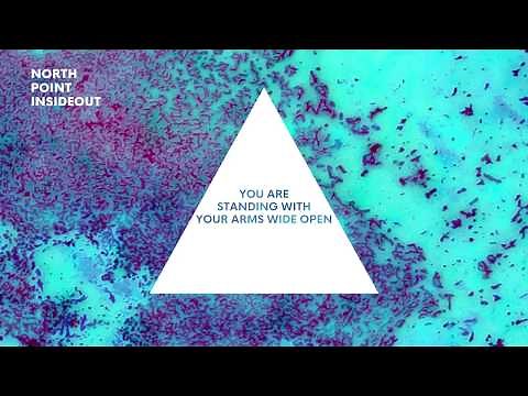 North Point Worship - "Wide Open" (Official Lyric Video)