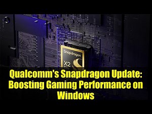 Qualcomm's Snapdragon Update: Boosting Gaming Performance on Windows