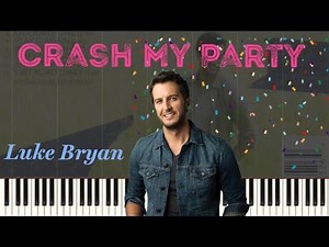 Luke Bryan - Crash My Party (Piano Tutorial)