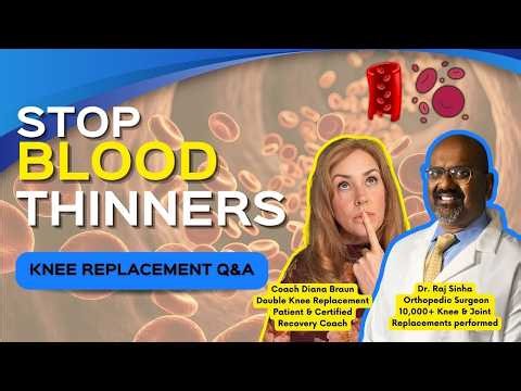Knee Replacement: When Should You Stop Blood Thinners Before Surgery?