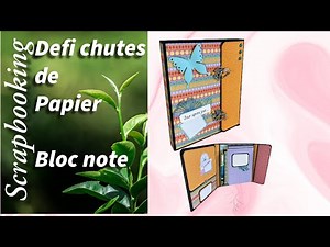 ￼ scrapbooking, encore un défi, relevé avec nos chutes de papier, un bloc note