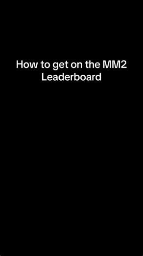 How to get on the MM2 Leaderboard #viral #fyp #mm2 #robloxmm2 #roblox #mm2leaderboard