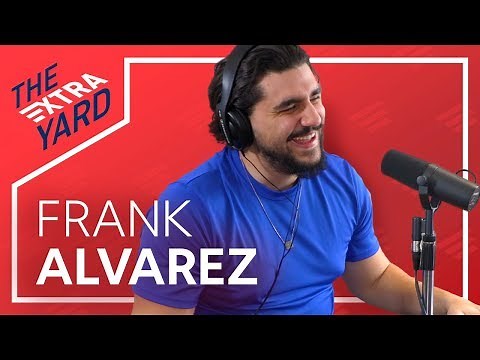 Frank Alvarez - The Extra Yard