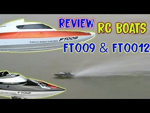 Review rc boats FT009 & FT012