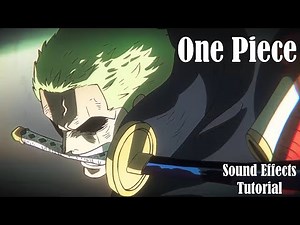 One Piece Sound Design Breakdown | Tutorial