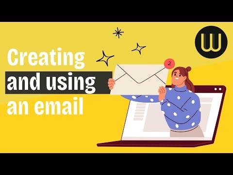 Creating and using an email (Step-By-Step guide)