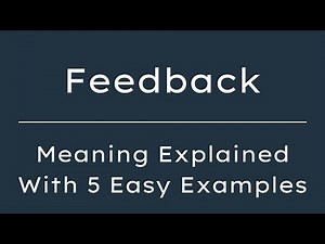 What Does Feedback Mean? Feedback Meaning in English With 5 Example Sentences