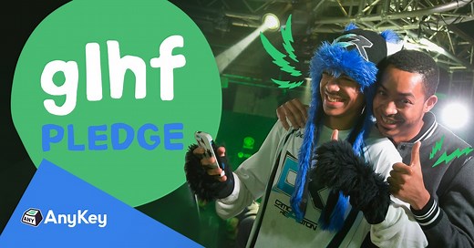 GLHF Pledge | AnyKey