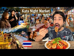 Kata Market Explored Phuket's CRAZY Nightlife 😱 and Found the BEST Thai Food | EP 23 | Tashi Bhai