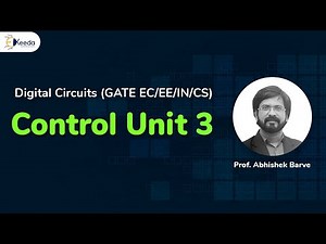 Comprehensive Guide To Control Unit 1 In GATE Digital Circuits | Part 3 Video Lecture - Electronics and Communication Engineering (ECE)