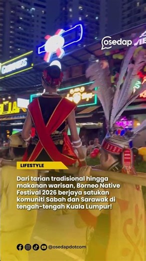 Borneo Native Festival sekali lagi membuktikan kekuatan komuniti Sabah dan Sarawak di Semenanjung