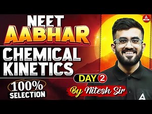 Chemical Kinetics Class 12 one shot | AABHAR Series | 100% Selection | Nitesh Devnani