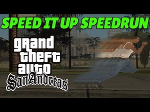 GTA San Andreas FAST GAMEPLAY Speedrun - Speed It Up Cheat