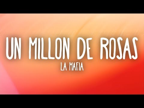 La Mafia - Un Millón de Rosas (Letra/Lyrics)