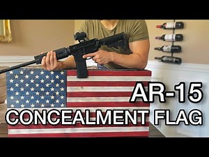 AR-15 CONCEALMENT FLAG - DIY!