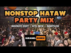 NONSTOP HATAW PARTY MIX | DJRANEL REMIX