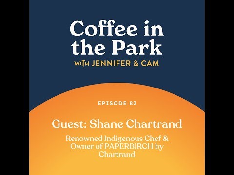 A Coffee with Renowned Indigenous Chef, Shane Chartrand!