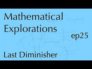 Math Explorations, ep25: The Last Diminisher Method (Nov 11, 2025)