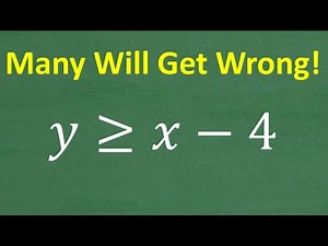 y is greater than equal to x – 4 How to graph a Two Variable linear Inequality. Basic Algebra!