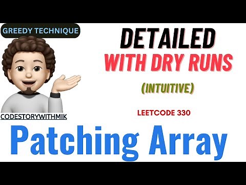 Patching Array | Thought Process | Dry Runs | GOOGLE | Leetcode 330 | codestorywithMIK