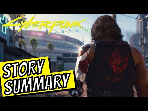 Cyberpunk 2077 Full Story Summary (Plot Recap)